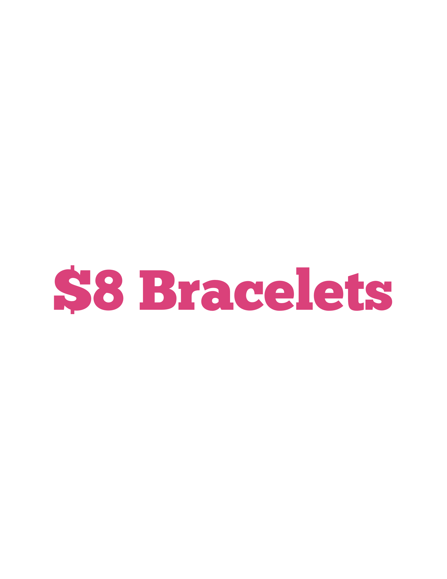 $8 Bracelets