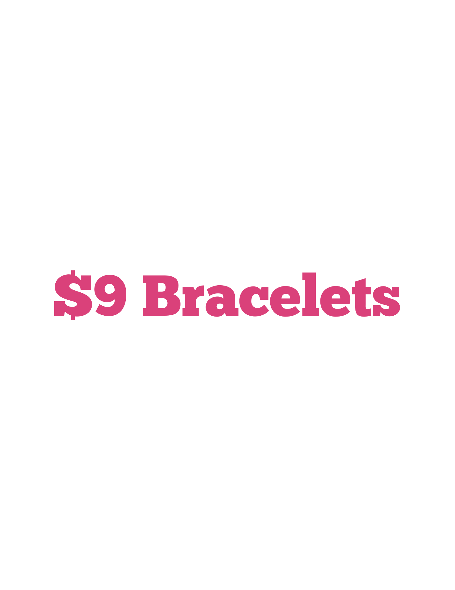$9 Bracelets